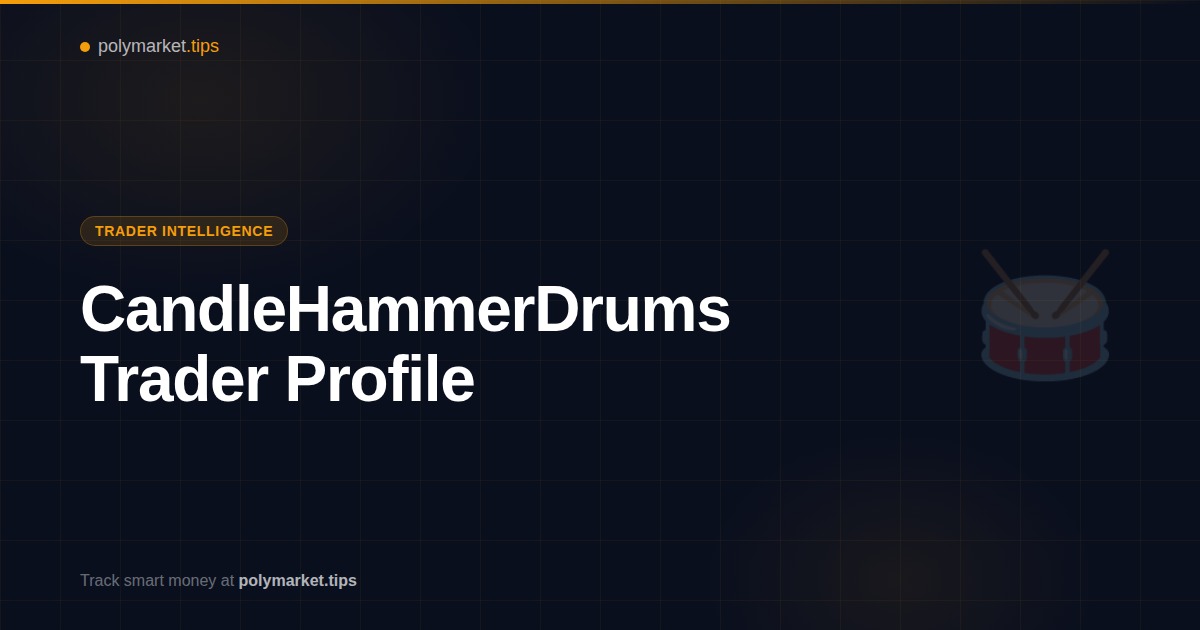 CandleHammerDrums Polymarket trader profile and strategy analysis