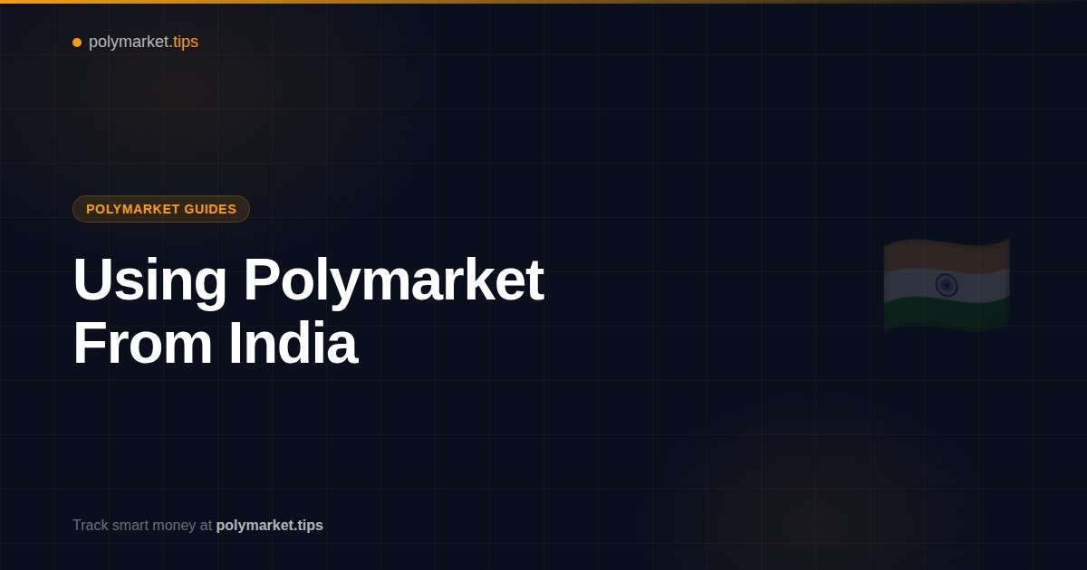 Guide to accessing Polymarket prediction markets from India