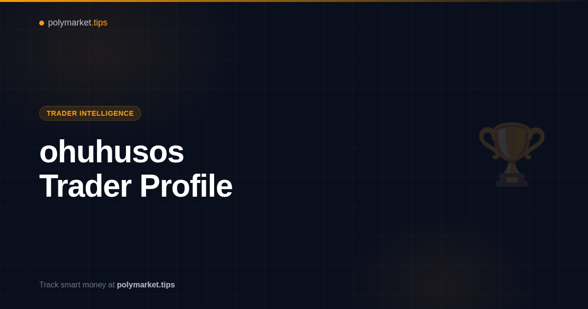 ohuhusos Polymarket trader profile and strategy analysis
