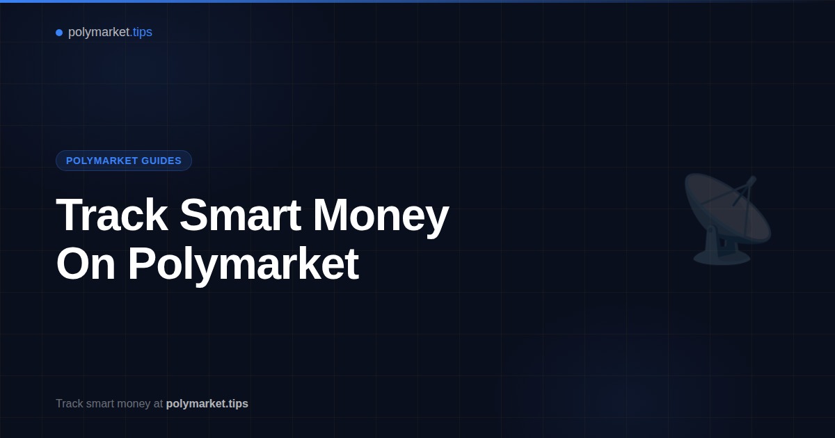 Guide to tracking smart money movements on Polymarket prediction markets