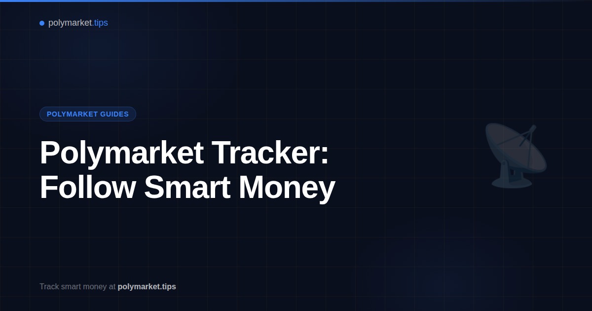 Guide to using a Polymarket tracker to follow smart money and top traders